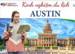 Kinh nghiệm du lịch Austin - thành phố trên cao nguyên